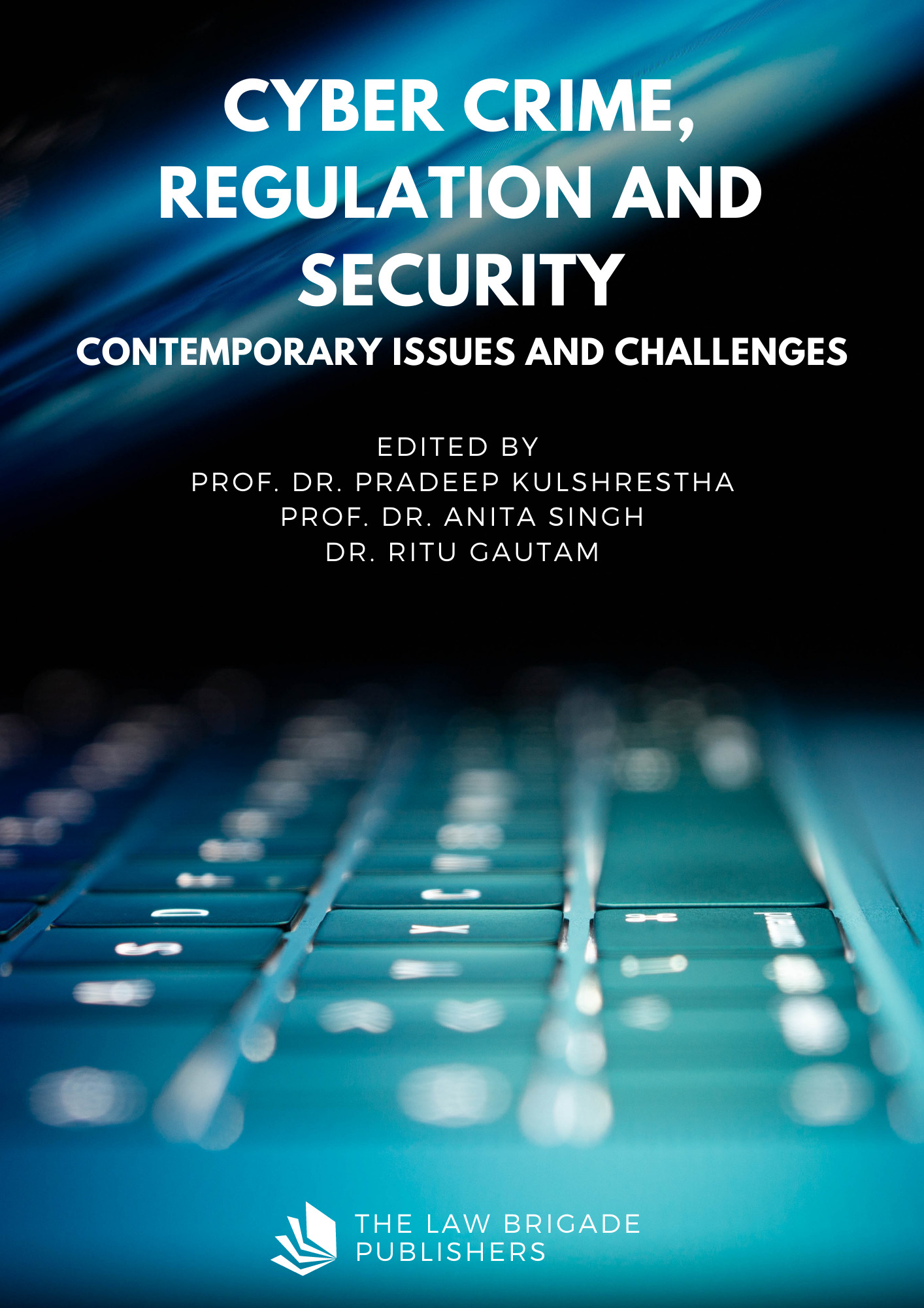 Cyber Crime, Regulations and Security